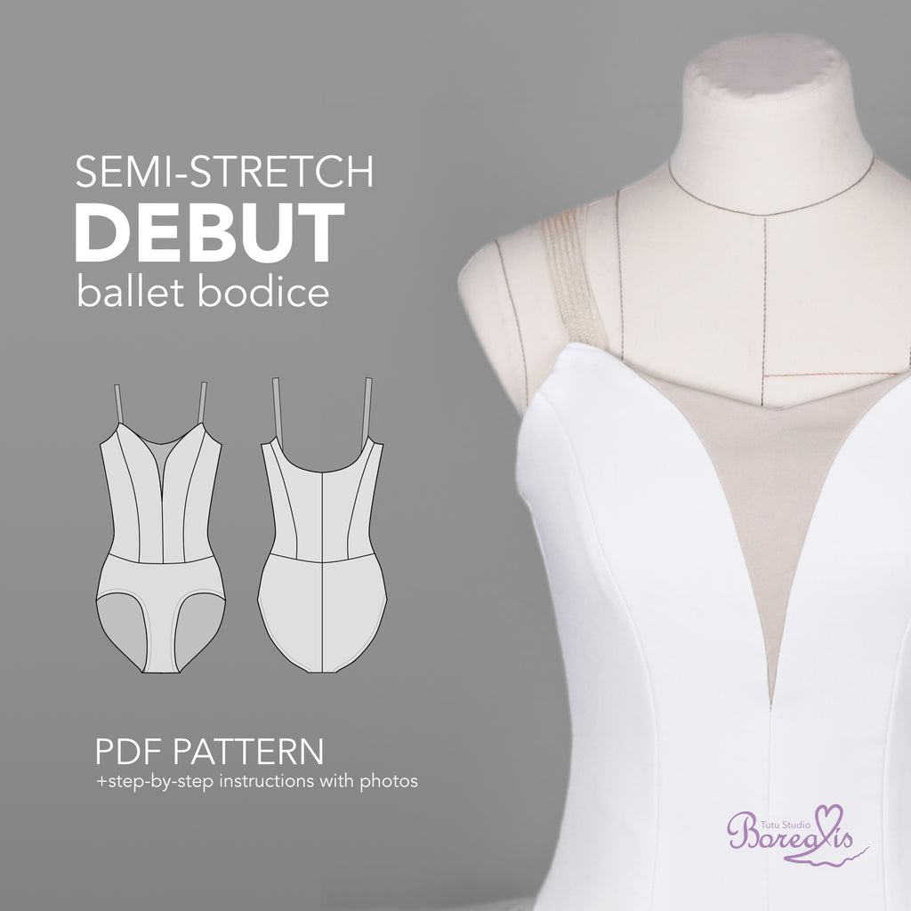 SEWING PATTERN | DEBUT Semi-Stretch Ballet Bodice + panty